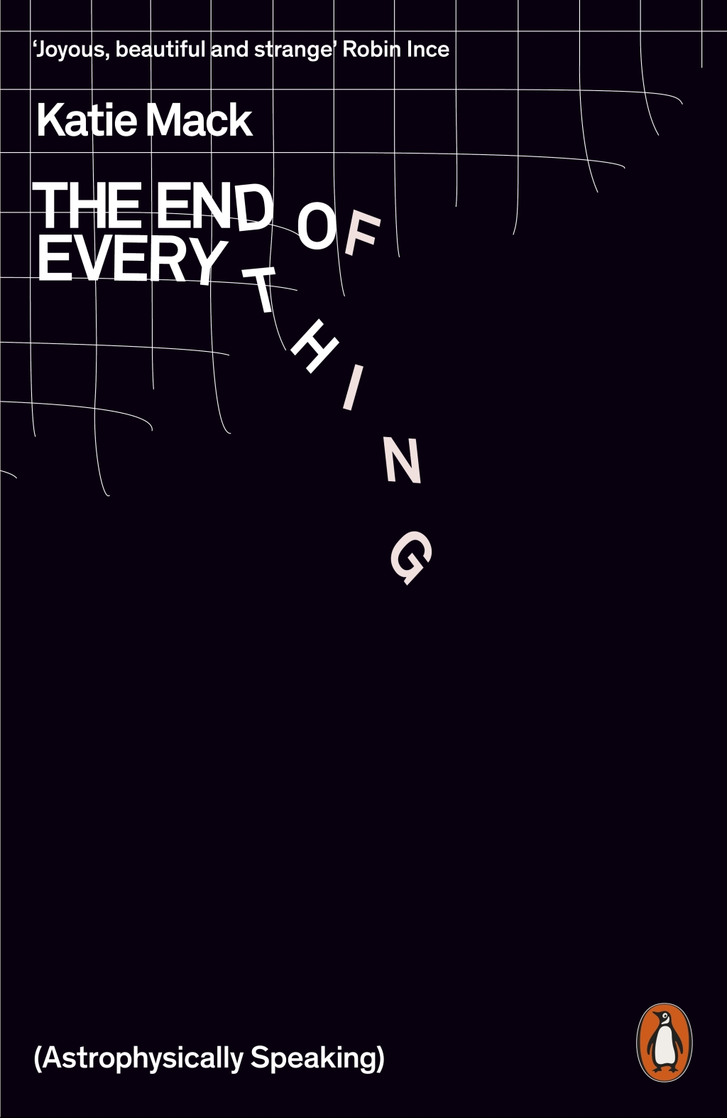 The End of Everything (Astrophysically Speaking) by Katie Mack